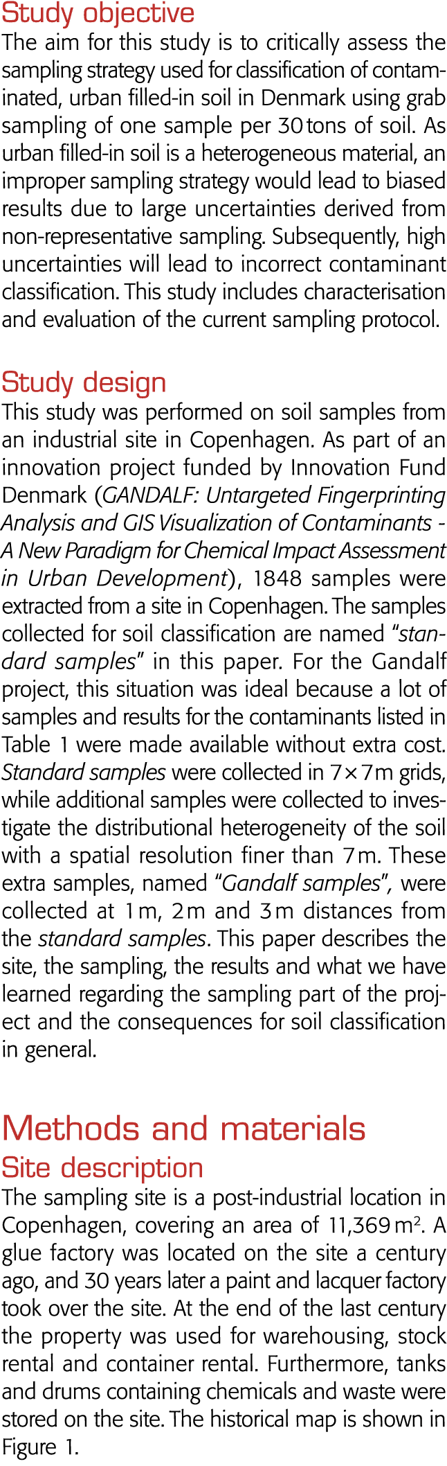 Study objective The aim for this study is to critically assess the sampling strategy used for classification of conta   