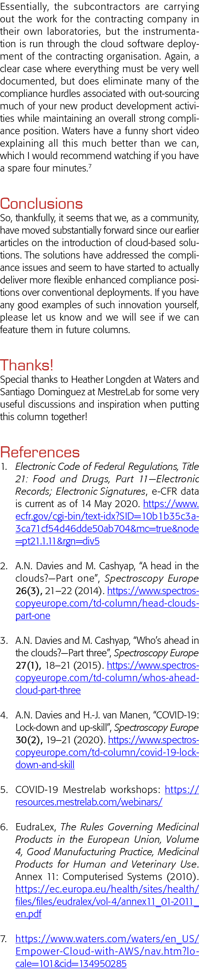 Essentially, the subcontractors are carrying out the work for the contracting company in their own laboratories, but    
