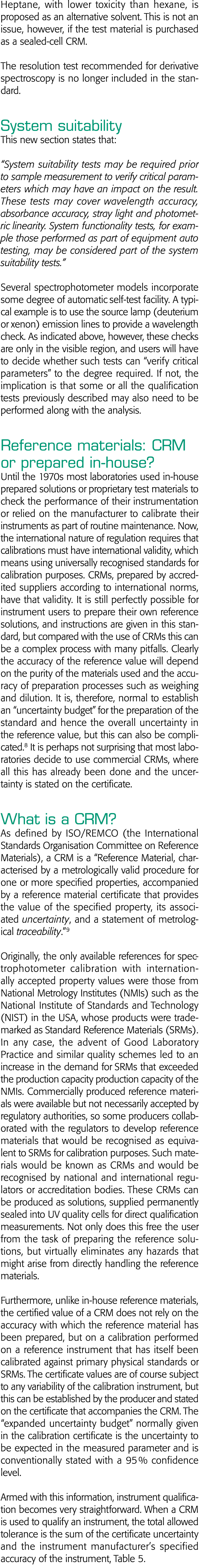 Heptane, with lower toxicity than hexane, is proposed as an alternative solvent  This is not an issue, however, if th   