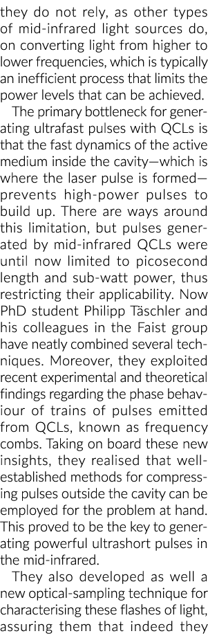 they do not rely, as other types of mid- infrared light sources do, on converting light from higher to lower frequenc   