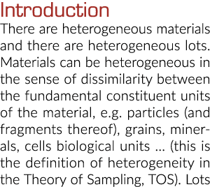 Introduction There are heterogeneous materials and there are heterogeneous lots  Materials can be heterogeneous in th   