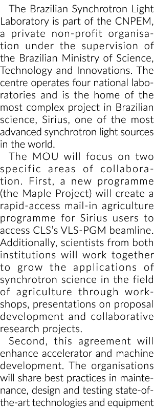 The Brazilian Synchrotron Light Laboratory is part of the CNPEM, a private non-profit organisation under the supervis   