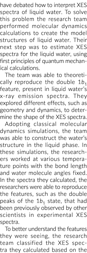 have debated how to interpret XES spectra of liquid water  To solve this problem the research team performed molecula   