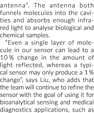 antenna   The antenna both funnels molecules into the cavities and absorbs enough infrared light to analyse biologica   