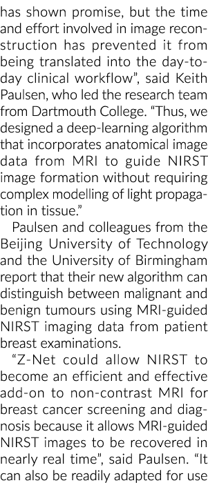 has shown promise, but the time and effort involved in image reconstruction has prevented it from being translated in   