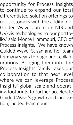 opportunity for Process Insights to continue to expand our total differentiated solution offerings to our customers w   