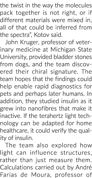 the twist in the way the molecules pack together is not right, or if different materials were mixed in, all of that c   