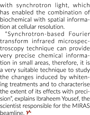 with synchrotron light, which has enabled the combination of biochemical with spatial information at cellular resolut   