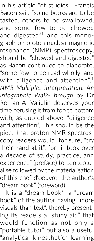 In his article  of studies , Francis Bacon said  some books are to be tasted, others to be swallowed, and some few to   