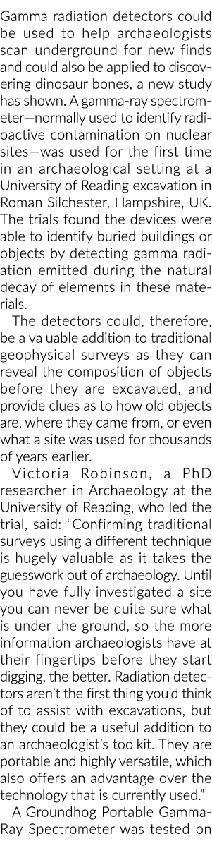 Gamma radiation detectors could be used to help archaeologists scan underground for new finds and could also be appli   