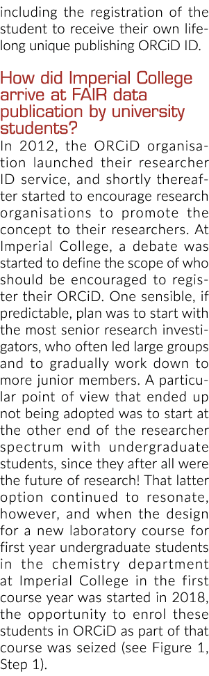 including the registration of the student to receive their own life-long unique publishing ORCiD ID  How did Imperial   