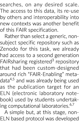 searches, on any desired scale  The access to this data, its re-use by others and interoperability into new contexts    