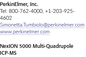 PerkinElmer, Inc  Tel: 800-762-4000, +1-203-925-4602 Simonetta Tumbiolo perkinelmer com www perkinelmer com NexION 50   