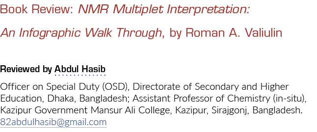 Book Review: NMR Multiplet Interpretation: An Infographic Walk Through, by Roman A  Valiulin Reviewed by Abdul Hasib    