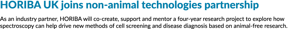 HORIBA UK joins non-animal technologies partnership As an industry partner, HORIBA will co-create, support and mentor   
