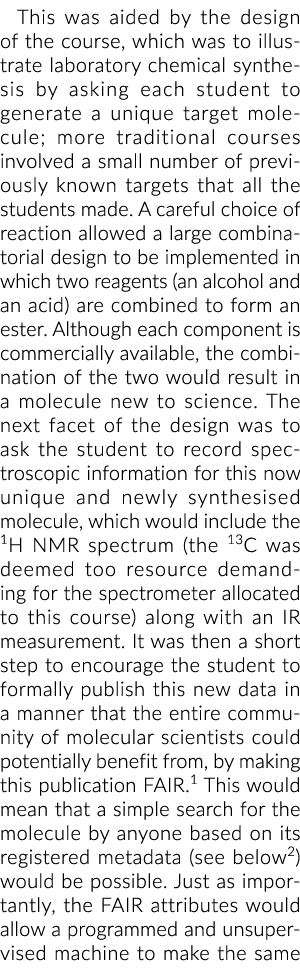 This was aided by the design of the course, which was to illustrate laboratory chemical synthesis by asking each stud   