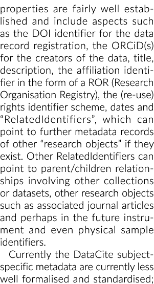 properties are fairly well established and include aspects such as the DOI identifier for the data record registratio   