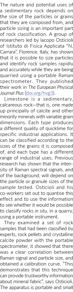 The nature and potential uses of a sedimentary rock depends on the size of the particles or grains that they are comp   