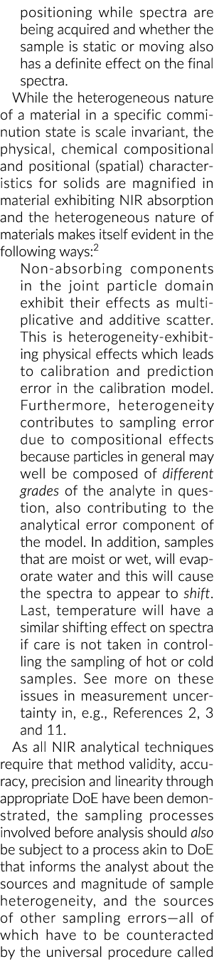 positioning while spectra are being acquired and whether the sample is static or moving also has a definite effect on   