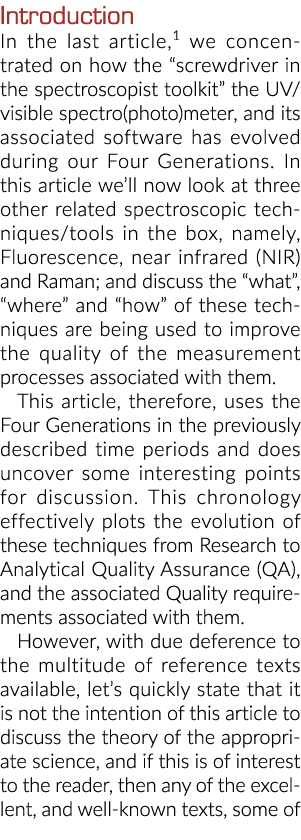 Introduction In the last article,1 we concentrated on how the  screwdriver in the spectroscopist toolkit  the UV visi   