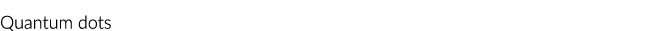 Quantum dots