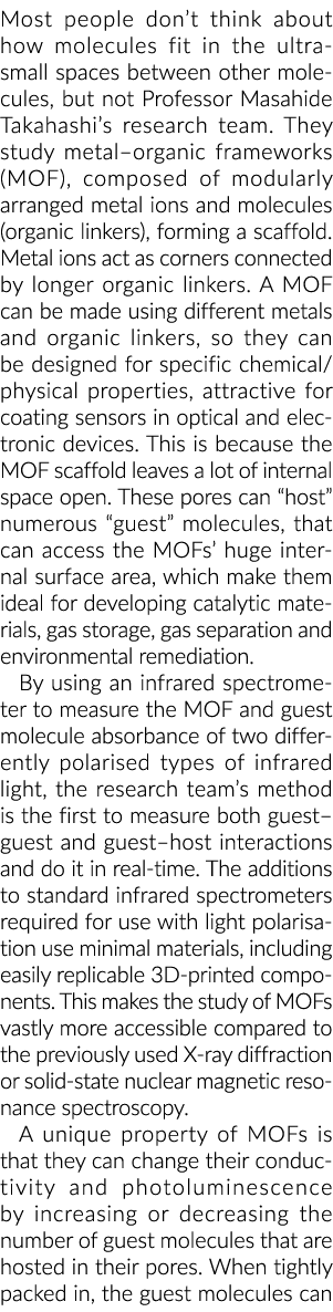Most people don t think about how molecules fit in the ultra-small spaces between other molecules, but not Professor    