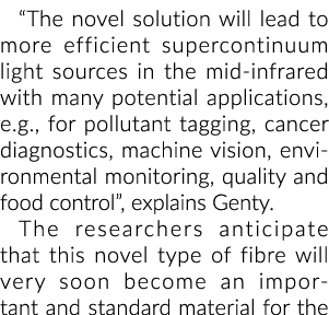  The novel solution will lead to more efficient supercontinuum light sources in the mid-infrared with many potential    