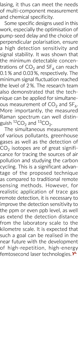 lasing, it thus can meet the needs of multi-component measurement and chemical specificity  Some specific designs use   