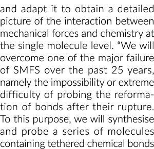 and adapt it to obtain a detailed picture of the interaction between mechanical forces and chemistry at the single mo   
