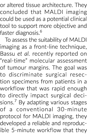 or altered tissue architecture  They concluded that MALDI imaging could be used as a potential clinical tool to suppo   