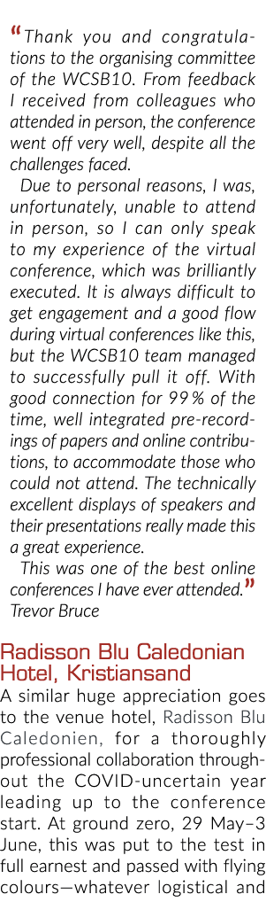  Thank you and congratulations to the organising committee of the WCSB10  From feedback I received from colleagues wh   