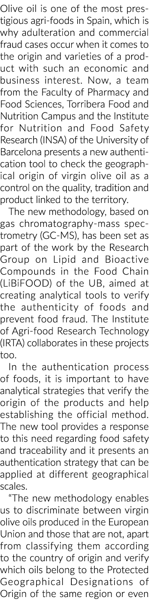 Olive oil is one of the most prestigious agri-foods in Spain, which is why adulteration and commercial fraud cases oc   