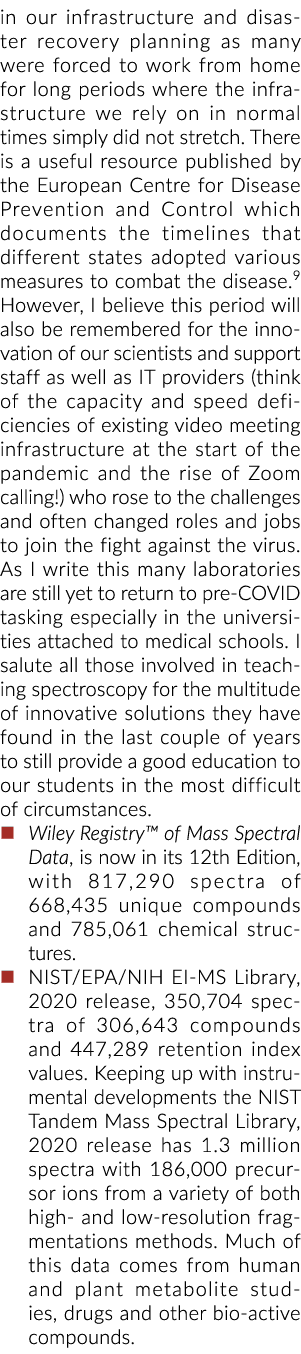 in our infrastructure and disaster recovery planning as many were forced to work from home for long periods where the   