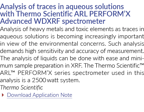 Analysis of traces in aqueous solutions with Thermo Scientific ARL PERFORM X Advanced WDXRF spectrometer Analysis of    