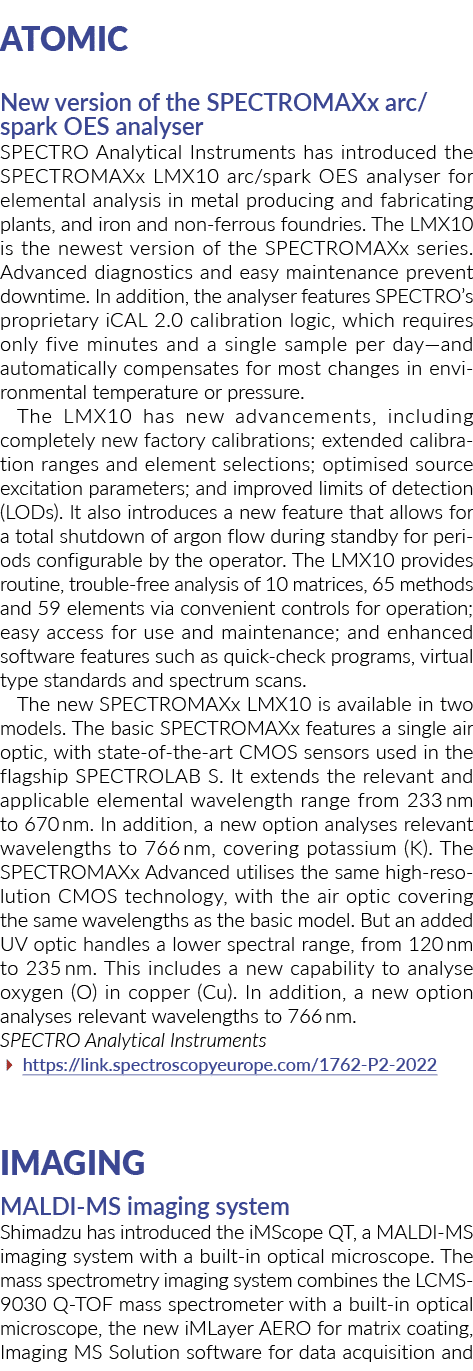 Atomic New version of the SPECTROMAXx arc/spark OES analyser SPECTRO Analytical Instruments has introduced the SPECTR...