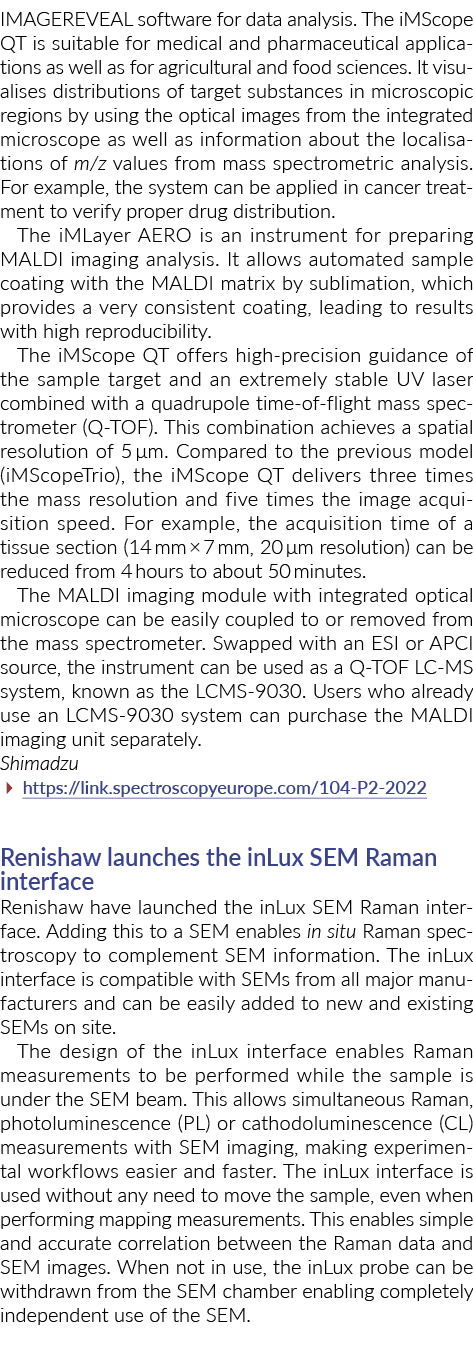 IMAGEREVEAL software for data analysis. The iMScope QT is suitable for medical and pharmaceutical applications as wel...