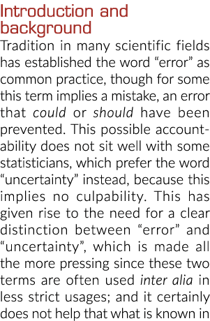 Introduction and background Tradition in many scientific fields has established the word “error” as common practice, ...