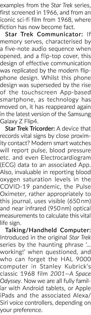 examples from the Star Trek series, first screened in 1966, and from an iconic sci-fi film from 1968, where fiction h...