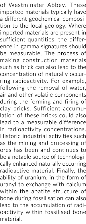 of Westminster Abbey. These imported materials typically have a different geochemical composition to the local geolog...