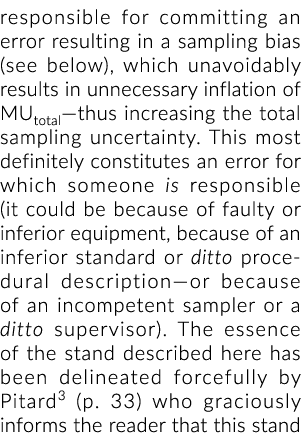 responsible for committing an error resulting in a sampling bias (see below), which unavoidably results in unnecessar...