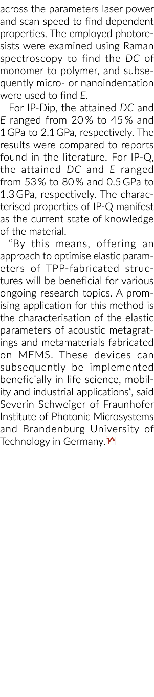 across the parameters laser power and scan speed to find dependent properties. The employed photoresists were examine...
