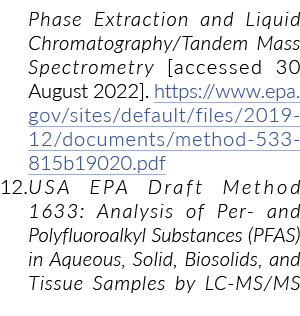 Phase Extraction and Liquid Chromatography/Tandem Mass Spectrometry [accessed 30 August 2022]. https://www.epa.gov/si...