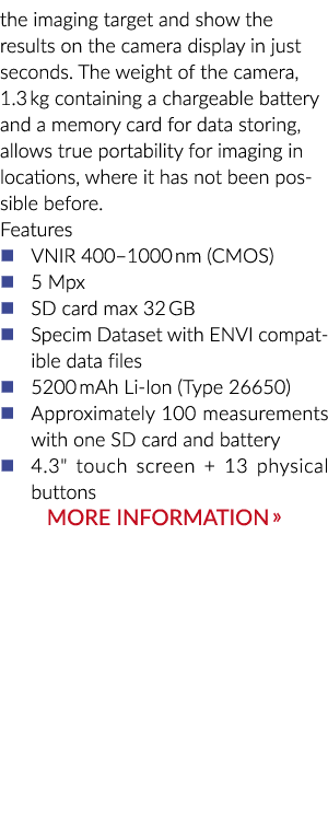 the imaging target and show the results on the camera display in just seconds. The weight of the camera, 1.3 kg conta...