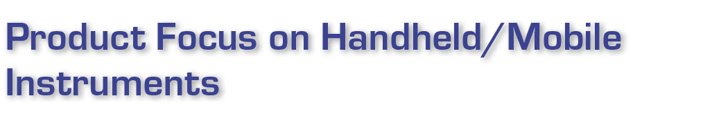 Product Focus on Handheld/Mobile Instruments