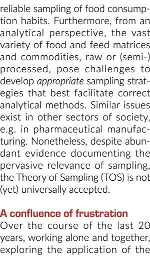 reliable sampling of food consumption habits. Furthermore, from an analytical perspective, the vast variety of food a...