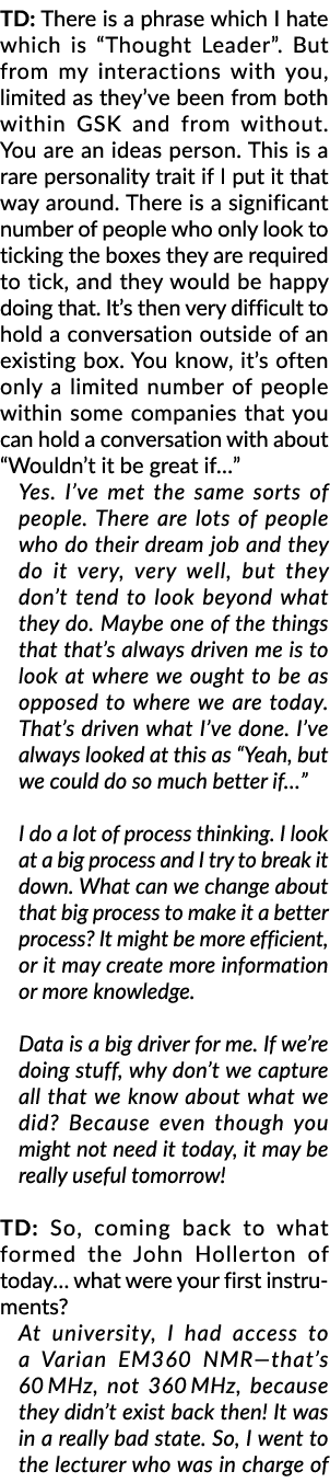 TD: There is a phrase which I hate which is “Thought Leader”. But from my interactions with you, limited as they’ve b...