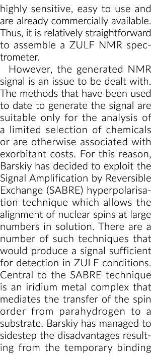 highly sensitive, easy to use and are already commercially available. Thus, it is relatively straightforward to assem...