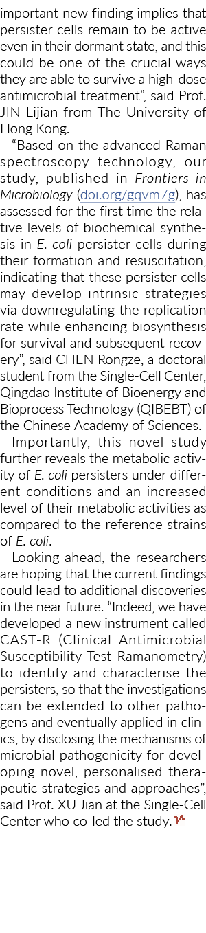 important new finding implies that persister cells remain to be active even in their dormant state, and this could be...