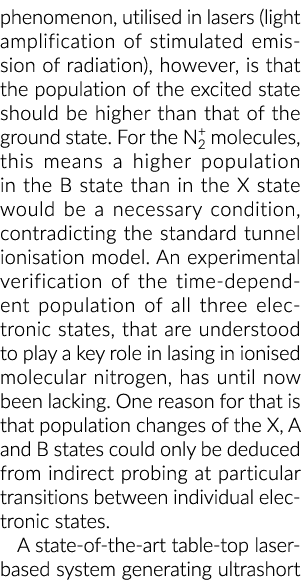 phenomenon, utilised in lasers (light amplification of stimulated emission of radiation), however, is that the popula...