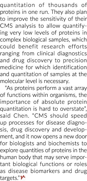 quantitation of thousands of proteins in one run. They also plan to improve the sensitivity of their CMS analysis to ...